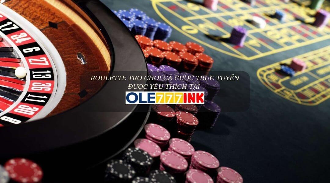 Roulette trò chơi cá cược trực tuyến được yêu thích tại OLE777 